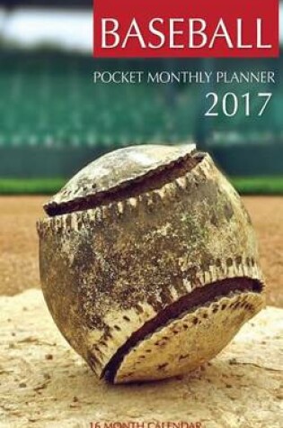 Cover of Baseball Pocket Monthly Planner 2017