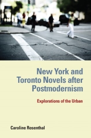 Cover of New York and Toronto Novels after Postmodernism