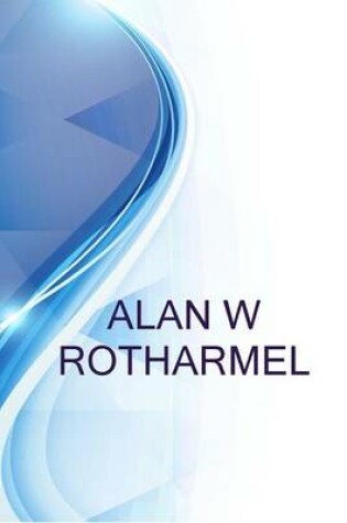 Cover of Alan W Rotharmel, Purchasing Agent at Amec