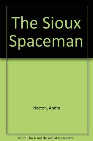 Cover of The Sioux Spaceman