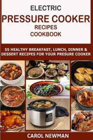 Cover of Electric Pressure Cooker Recipes Cookbook