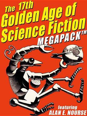 Book cover for The 17th Golden Age of Science Fiction Megapack