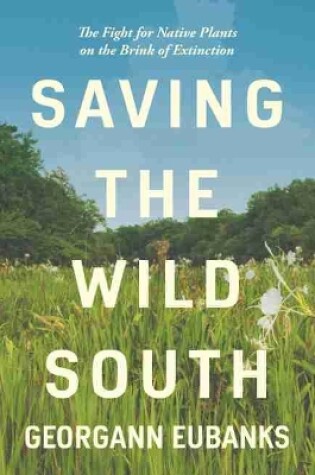 Cover of Saving the Wild South