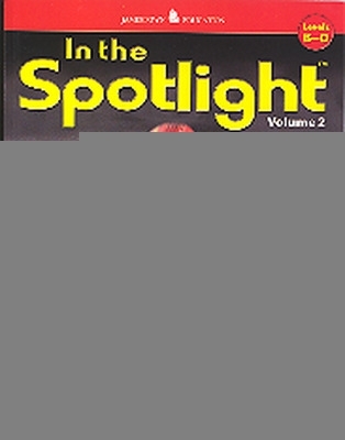 Cover of In the Spotlight, Vol. 2, Levels B-D