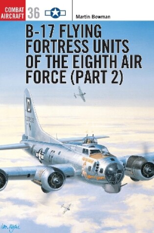 Cover of B-17 Flying Fortress Units of the Eighth Air Force (part 2)