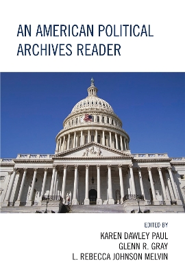 Book cover for An American Political Archives Reader