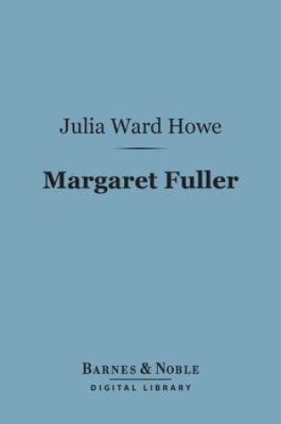 Cover of Margaret Fuller (Barnes & Noble Digital Library)