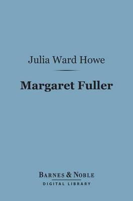Book cover for Margaret Fuller (Barnes & Noble Digital Library)