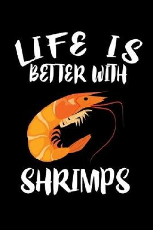 Cover of Life Is Better With Shrimp