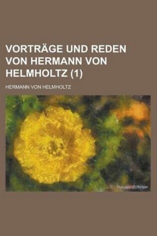 Cover of Vortrage Und Reden Von Hermann Von Helmholtz (1)