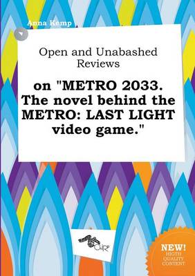 Book cover for Open and Unabashed Reviews on Metro 2033. the Novel Behind the Metro