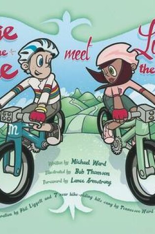 Cover of Mike and the Bike Meet Lucille the Wheel