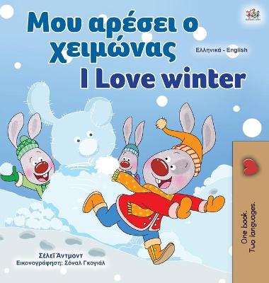Cover of I Love Winter (Greek English Bilingual Book for Kids)