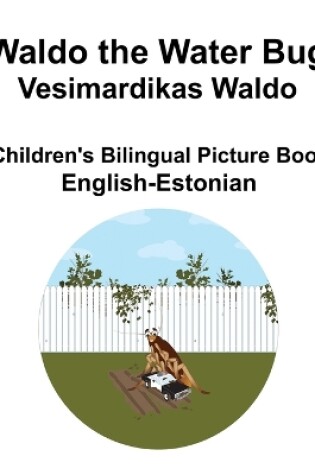 Cover of English-Estonian Waldo the Water Bug / Vesimardikas Waldo Children's Bilingual Picture Book