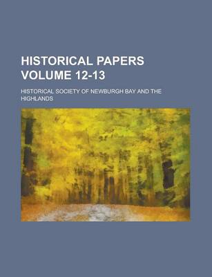 Book cover for Historical Papers Volume 12-13