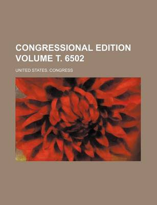 Book cover for Congressional Edition Volume . 6502