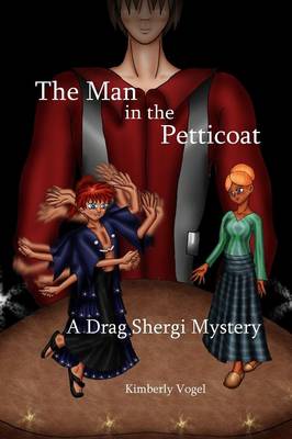 Book cover for The Man in the Petticoat: A Drag Shergi Mystery