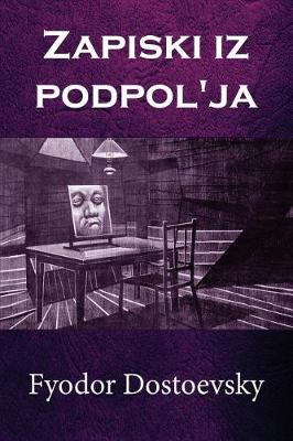 Book cover for Zapiski Iz Podpol'ja (Illustrated)