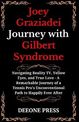Book cover for Joey Graziadei's Journey with Gilbert Syndrome