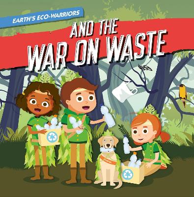 Book cover for Earth’s Eco-Warriors and the War on Waste