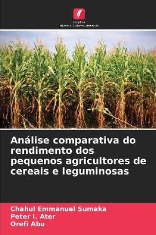 Cover of Análise comparativa do rendimento dos pequenos agricultores de cereais e leguminosas