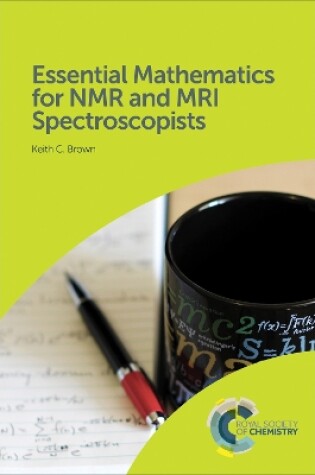 Cover of Essential Mathematics for NMR and MRI Spectroscopists