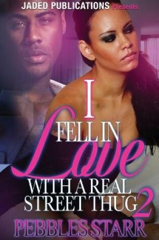 Cover of I Fell in Love with a Real Street Thug 2