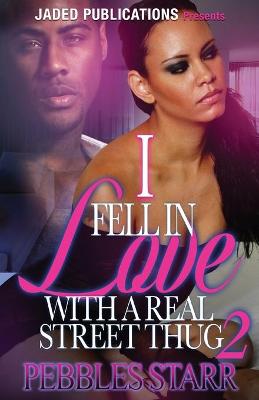 Book cover for I Fell in Love with a Real Street Thug 2