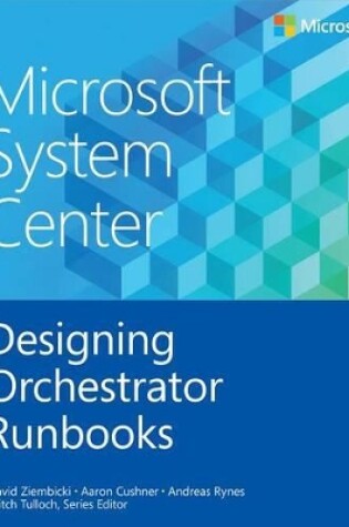 Cover of Microsoft System Center Designing Orchestrator Runbooks