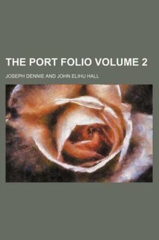 Cover of The Port Folio Volume 2