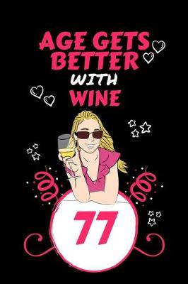Book cover for Age Gets Better With Wine 77