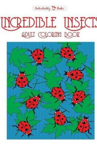 Cover of Incredible Insects Adult Coloring Book