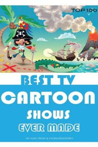 Cover of Best Tv Cartoon Shows Ever Made