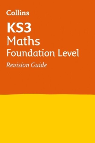 Cover of KS3 Maths Foundation Level Revision Guide