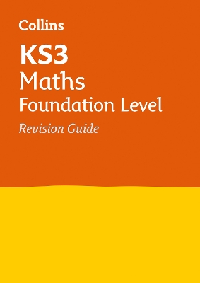 Book cover for KS3 Maths Foundation Level Revision Guide