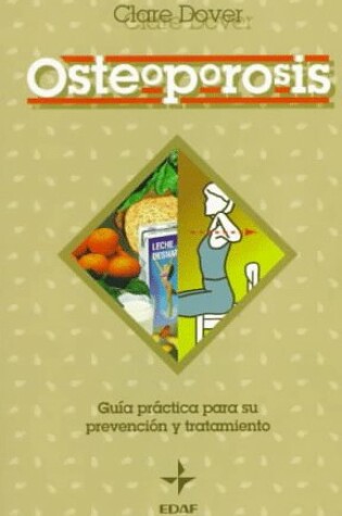 Cover of Osteoporosis : Guia Practica Para Su Prevencion Y Tratamiento