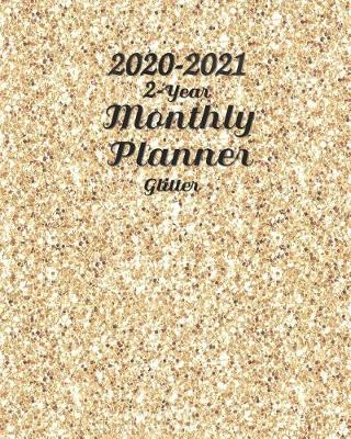 Book cover for 2020-2021 2-Year Glitter Monthly Planner