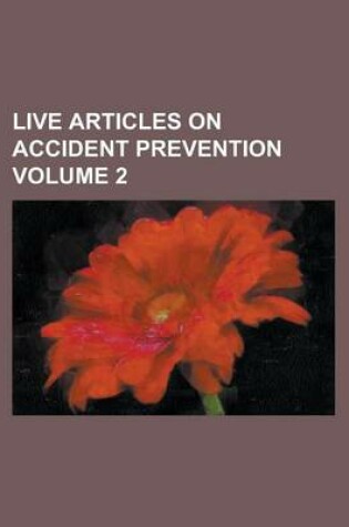 Cover of Live Articles on Accident Prevention Volume 2