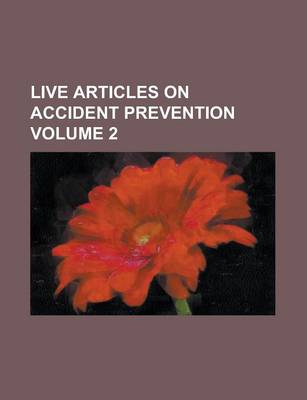 Book cover for Live Articles on Accident Prevention Volume 2