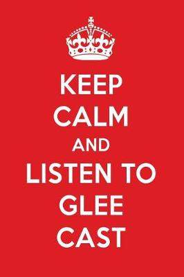 Book cover for Keep Calm and Listen to Glee Cast