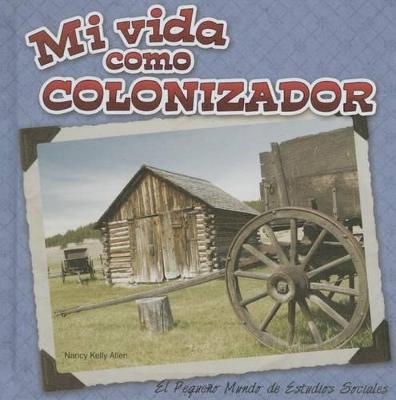 Book cover for Mi Vida Como Colonizador