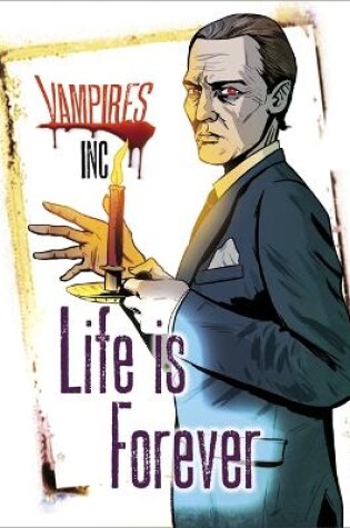 Cover of Vampires Inc: Life is Forever