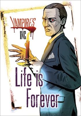 Book cover for Vampires Inc: Life is Forever