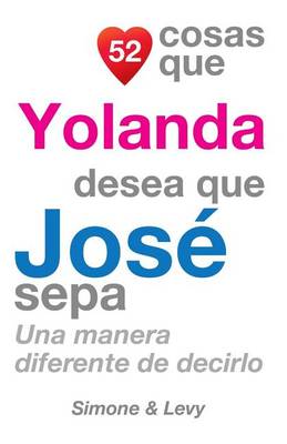 Cover of 52 Cosas Que Yolanda Desea Que José Sepa