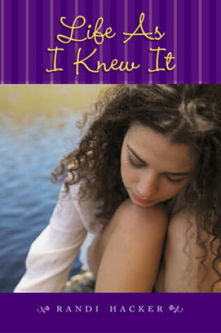 Cover of Life As I Knew It