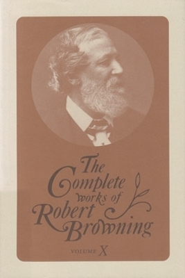 Cover of The Complete Works of Robert Browning, Volume X