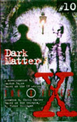 Book cover for X Files YA #10 Dark Matter