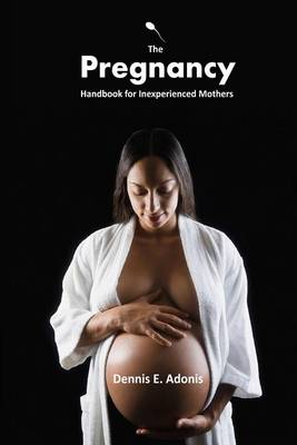 Book cover for The Pregnancy Handbook for Inexperienced Mothers