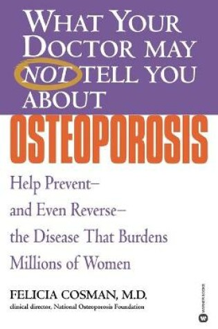 Cover of What Your Dr...Osteoporosis