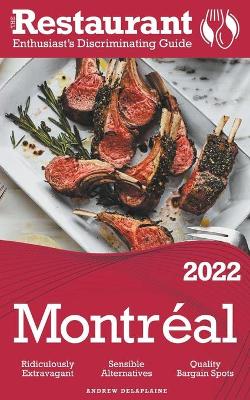 Book cover for 2022 Montreal - The Restaurant Enthusiast's Discriminating Guide